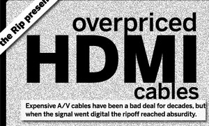 The Great HMDI Cable Ripoff. Save your cash, any old cable will do.