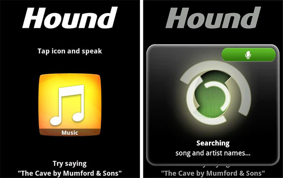 Hound for Android app lets you voice search your favourite acts We’re big fans of the Soundhound app which lets you hold your phone up in front of a speaker and then have the app recognise the song for you. The...